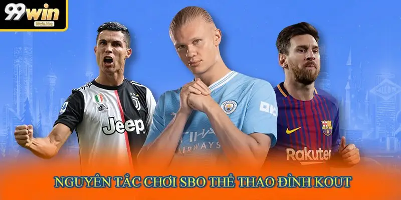 Nguyên tắc chơi SBO thể thao đỉnh kout